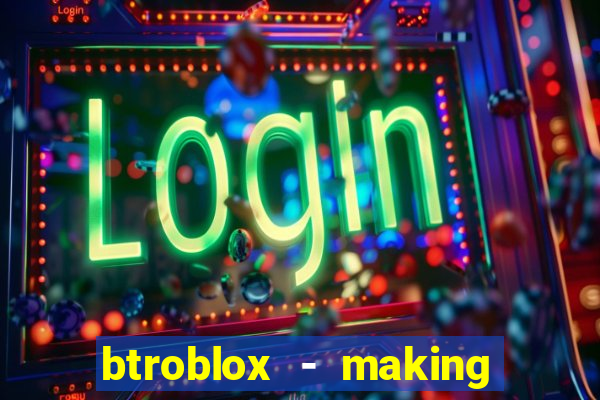 btroblox - making roblox better