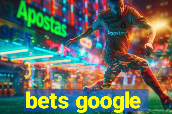 bets google