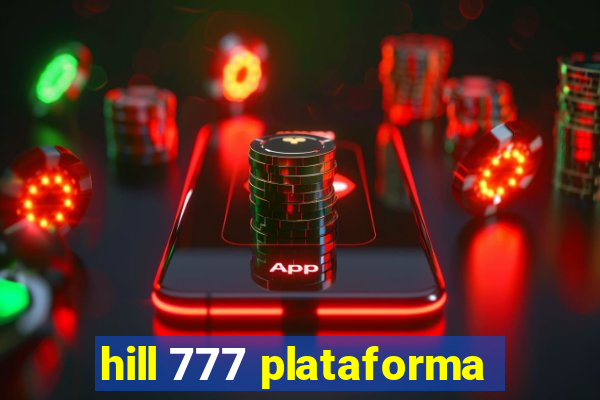 hill 777 plataforma