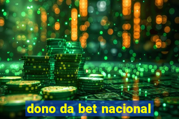 dono da bet nacional