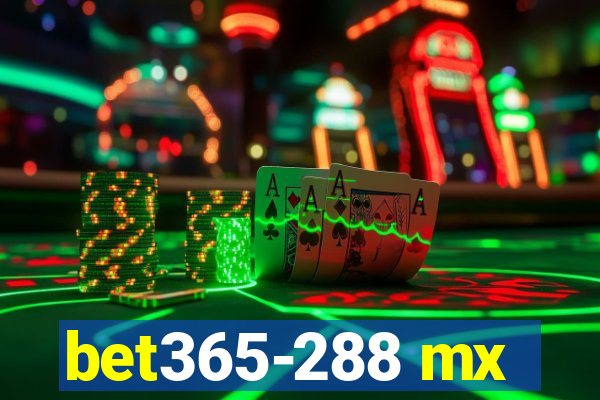 bet365-288 mx