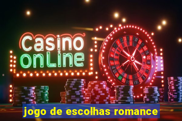 jogo de escolhas romance