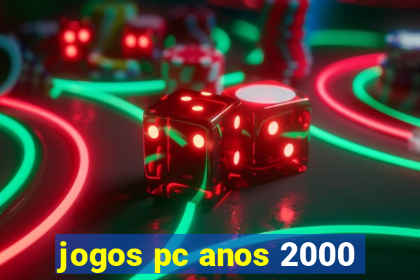 jogos pc anos 2000