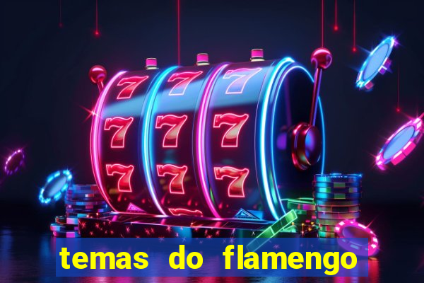 temas do flamengo para celular