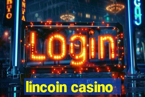 lincoin casino