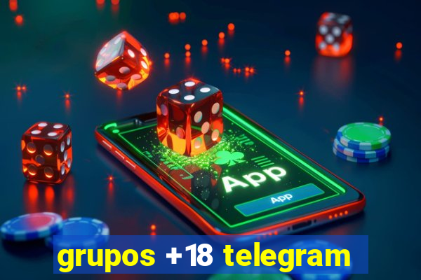 grupos +18 telegram