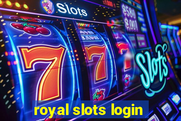 royal slots login