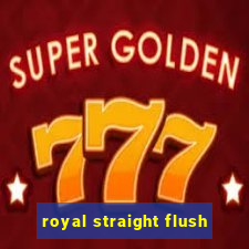 royal straight flush