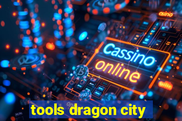 tools dragon city