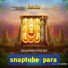 snaptube para windows 7