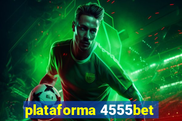 plataforma 4555bet