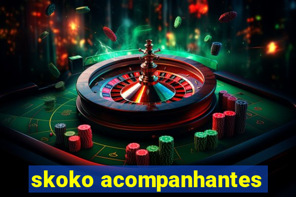 skoko acompanhantes