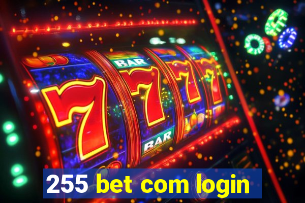 255 bet com login