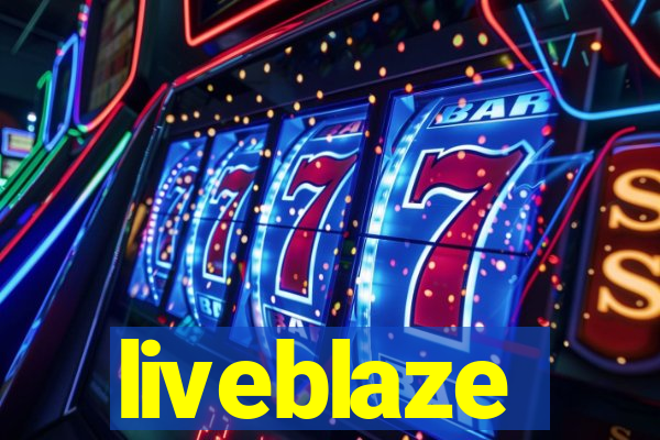 liveblaze