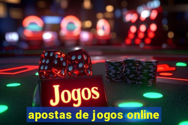 apostas de jogos online