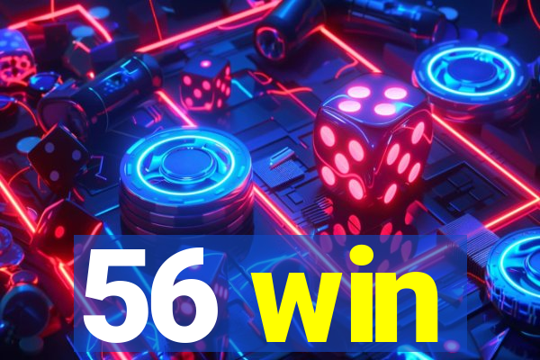 56 win