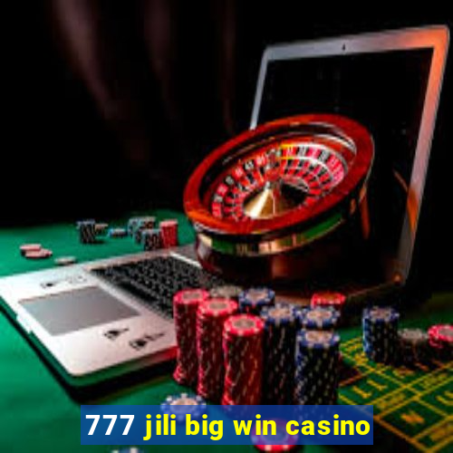 777 jili big win casino