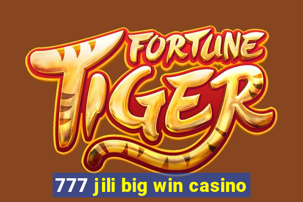 777 jili big win casino