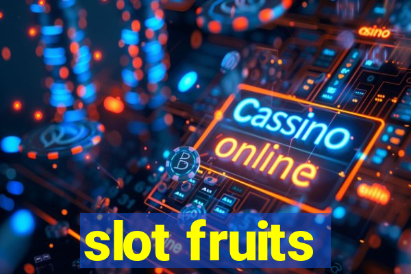 slot fruits