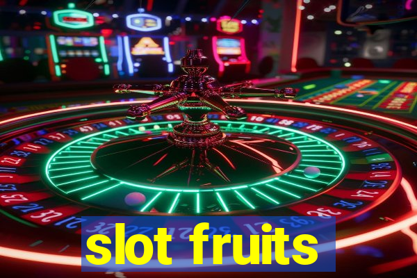 slot fruits