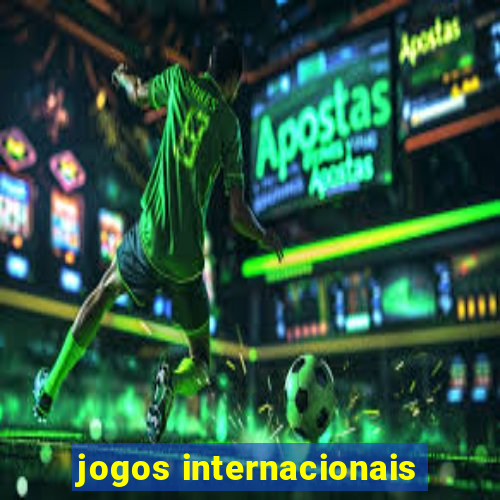 jogos internacionais