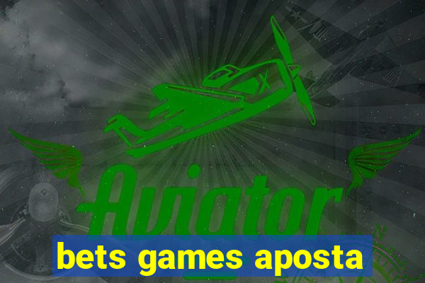 bets games aposta