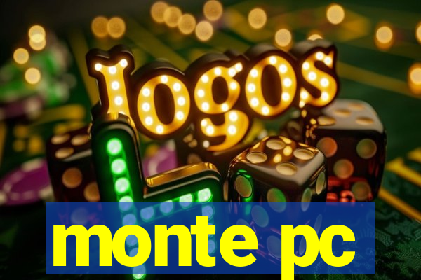 monte pc