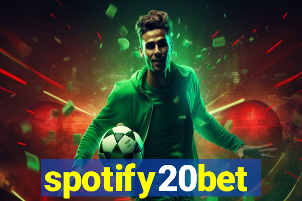 spotify20bet