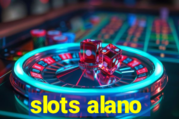 slots alano