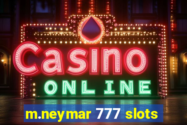 m.neymar 777 slots