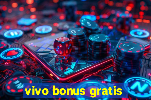 vivo bonus gratis