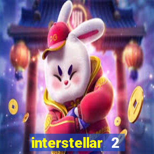 interstellar 2 operation terra 2040