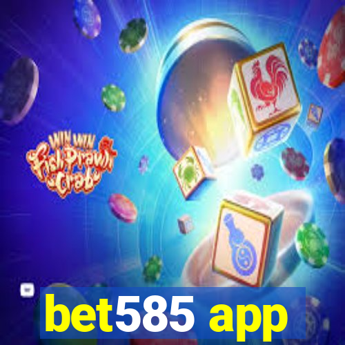 bet585 app