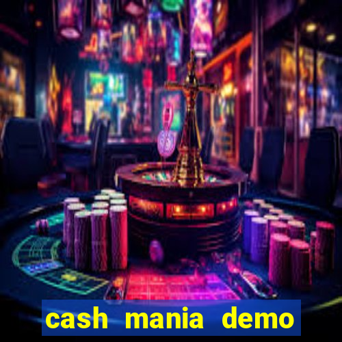 cash mania demo live bet