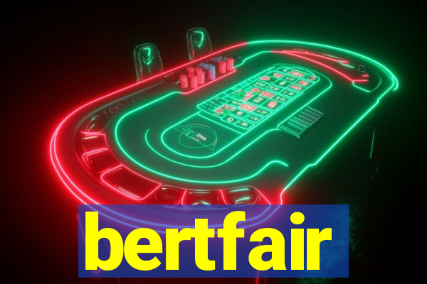 bertfair