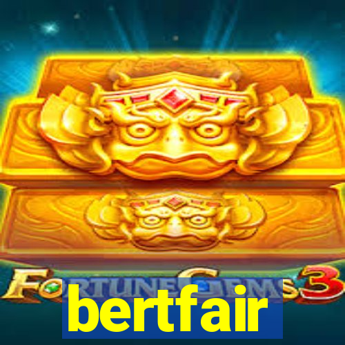 bertfair