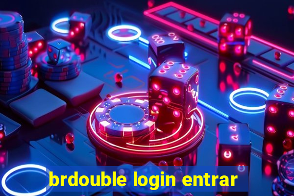 brdouble login entrar