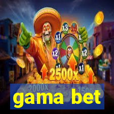 gama bet