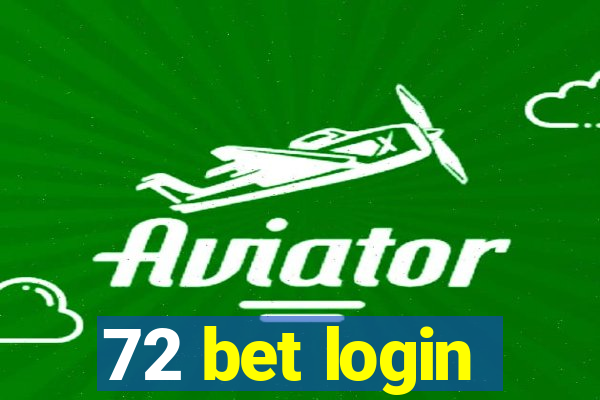 72 bet login