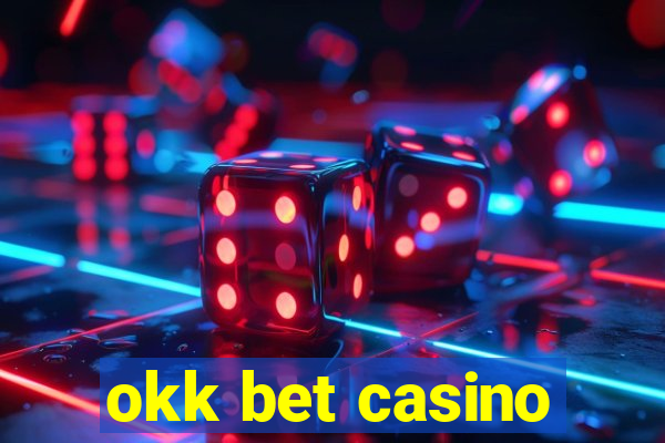 okk bet casino