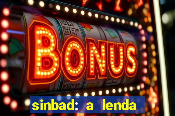 sinbad: a lenda dos sete mares dublado filme completo dublado download