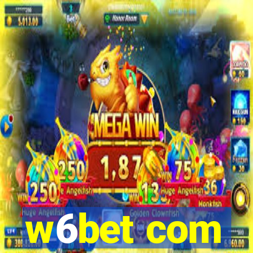 w6bet com