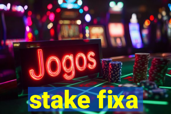 stake fixa