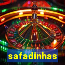 safadinhas