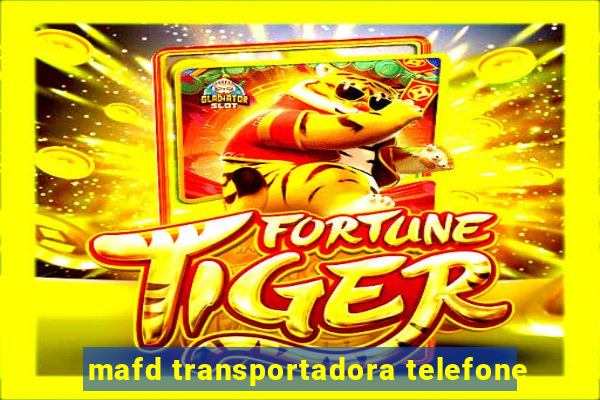 mafd transportadora telefone