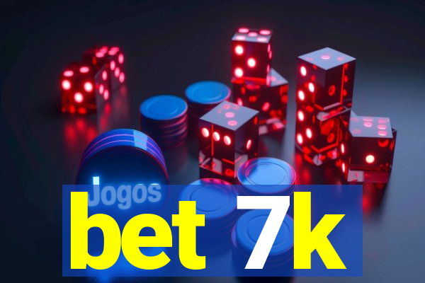 bet 7k