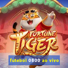 futebol 0800 ao vivo