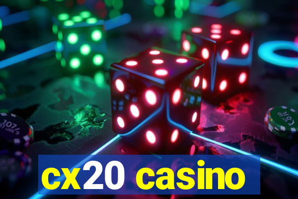 cx20 casino