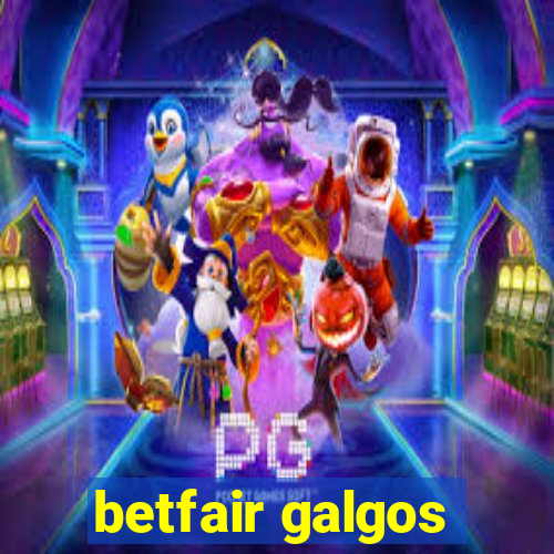 betfair galgos