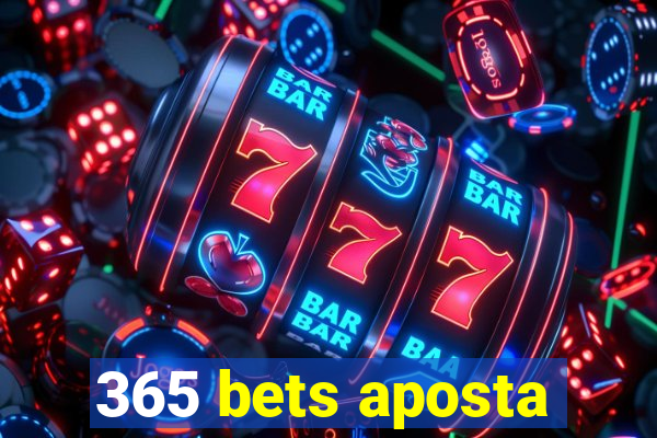 365 bets aposta